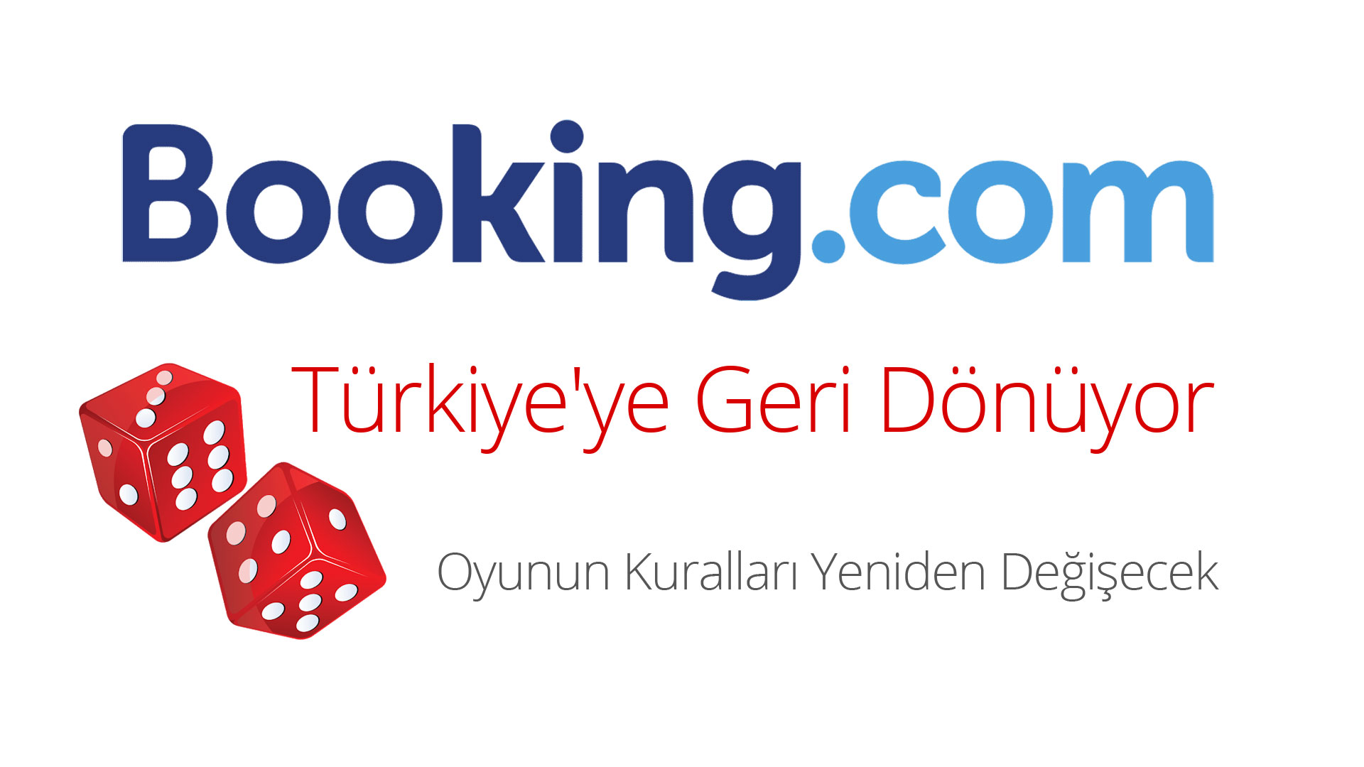 Booking.com Türkiye'ye Geri Dönüyor